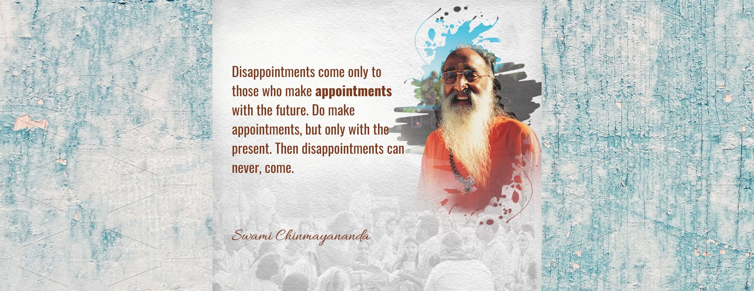 1 – Disappointments comes to those with Appointments